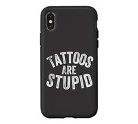 Custodia per iPhone X/XS Funny Humorous Saying Tattoos Are Stupid