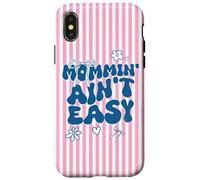 Custodia per iPhone X/XS Funny Mom Quote Mommin Ain’t Easy Meme