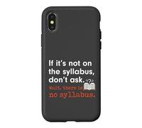 Custodia per iPhone X/XS Funny No Syllabus Teacher Professor College Humorous Graphic