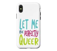 Custodia per iPhone X/XS Funny Pride Pun Lasciami essere perfettamente queer