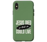 Custodia per iPhone X/XS Gesù Died So That We Could Live Christian Faith Message