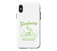 Custodia per iPhone X/XS Giardinaggio perché prendere a pugni le persone è sbagliato Piantare divertente