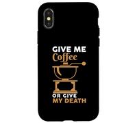 Custodia per iPhone X/XS Give Me Coffee Cafeine Baristas Funny Coffee Lover