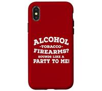 Custodia per iPhone X/XS Grafica umoristica per feste con armi da fuoco tabacco alcol