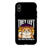 Custodia per iPhone X/XS Hanno lasciato questo è quello che stavo aspettando Cat