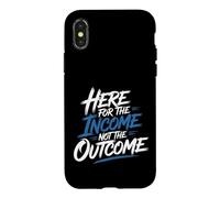 Custodia per iPhone X/XS Here For The Income Not The Outcome Employee Mindset -