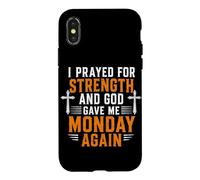 Custodia per iPhone X/XS Ho pregato per la forza e Dio mi ha dato di nuovo Cristo lunedì
