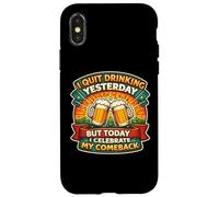 Custodia per iPhone X/XS Ho smesso di bere ieri ma oggi festeggio il mio ritorno