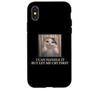 Custodia per iPhone X/XS I Can Handle It Simpatico Gatto Meme Divertente Umorismo esistenziale