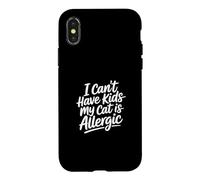 Custodia per iPhone X/XS I Can't Have Kids My Cat Is Allergic