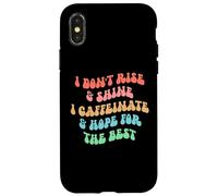 Custodia per iPhone X/XS i don't rise and shine i caffeinate and hope for the best
