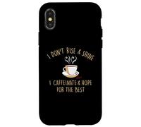 Custodia per iPhone X/XS I Don't Rise And Shine I Caffeinate Baristas Coffee Lover