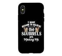 Custodia per iPhone X/XS I Have Reason To Believe The Squirrels Are Mocking Me