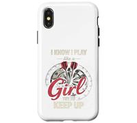 Custodia per iPhone X/XS I Know I Play Like A Girl Try To Keep Up Funny Dart Player