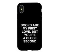 Custodia per iPhone X/XS I libri sono il mio primo amore, ma tu aposri un secondo vicino, Wit