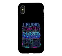 Custodia per iPhone X/XS I Like School When It's Closed Student Jokes Education