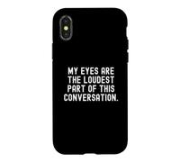 Custodia per iPhone X/XS i miei occhi sono la parte più forte di questa conversazione Witty
