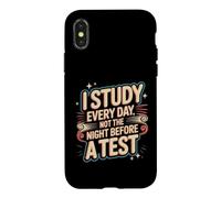 Custodia per iPhone X/XS I Study Every Day, Not The Night Before A Test