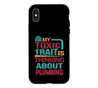 Custodia per iPhone X/XS Idraulico Divertente Il mio tratto tossico sta pensando a idraulico