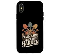Custodia per iPhone X/XS If I'm Missing Check The Garden Piante da giardiniere -