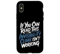 Custodia per iPhone X/XS If You Can Read This My Cloak Failed -