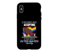 Custodia per iPhone X/XS If Your Parents Aren't Accepting I'm Your Mom Now LGBT