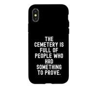Custodia per iPhone X/XS il cimitero è pieno di persone che avevano qualcosa da dimostrare