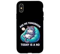 Custodia per iPhone X/XS Il gatto dice che Ask Me Tomorrow Today non è un amante dei gatti divertente