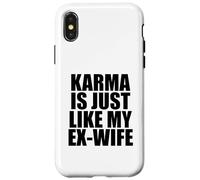 Custodia per iPhone X/XS Il karma è proprio come la mia ex moglie