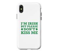 Custodia per iPhone X/XS I'm Irish But Please Don't Kiss Me