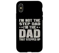 Custodia per iPhone X/XS I'm Not The Step Dad I'm The Dad That Stepped Up