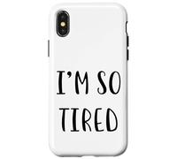Custodia per iPhone X/XS I'm so tired Divertente Idea Bianca Lie Party