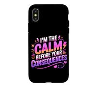 Custodia per iPhone X/XS I'M THE CALM BEFORE YOUR CONSEQUENCES