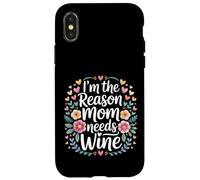 Custodia per iPhone X/XS I'm The Reason Mom Needs Wine Parenting Humor Chaos -