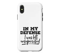 Custodia per iPhone X/XS In mia difesa sono stato lasciato senza supervisione grezzo, non colpa mia