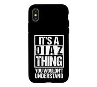 Custodia per iPhone X/XS It's A Diaz Thing You Wouldn't Understand Family Name