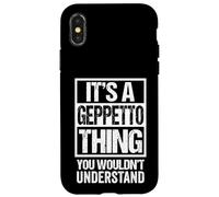 Custodia per iPhone X/XS It's A Geppetto Thing You Wouldn't Understand First Name