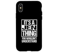 Custodia per iPhone X/XS It's A Jen Thing You Wouldn't Understand First Name