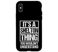 Custodia per iPhone X/XS It's A Shelton Thing You Wouldn't Understand Surname Name