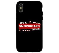 Custodia per iPhone X/XS It's a Snowboard Thing Winter Snowboarding Gear Snowboarders