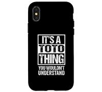 Custodia per iPhone X/XS It's A Toto Thing You Wouldn't Understand First Name