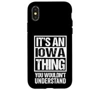 Custodia per iPhone X/XS It's An Iowa Thing You Wouldn't Understand USA State US
