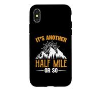 Custodia per iPhone X/XS It's Another Half Mile Or So Hiking Hiker Adventure Outdoor