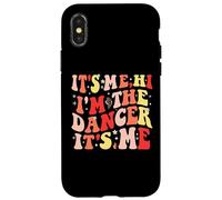 Custodia per iPhone X/XS It's Me Hi I'm The Dancer It's Me