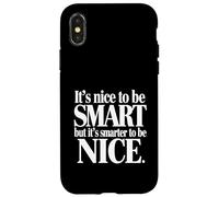 Custodia per iPhone X/XS It's Nice to be Smart But It's Smarter to be Nice