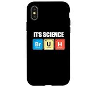 Custodia per iPhone X/XS Its Science Bruh Funny Periodic Table Meme Tee Humor Now LOL