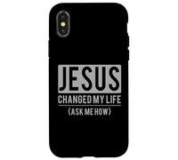 Custodia per iPhone X/XS Jesus Changed My Life Ask Me How Jesus T-Shirt