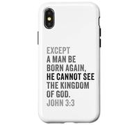 Custodia per iPhone X/XS John 3:3 Except You Be Born Again You Cannot See The Kingdom