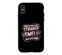 Custodia per iPhone X/XS Keep It Up And You’ll Be A Smell In My Attic Soon