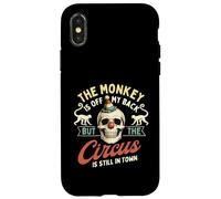 Custodia per iPhone X/XS La scimmia è fuori dalla mia schiena ma il circo è ancora in città